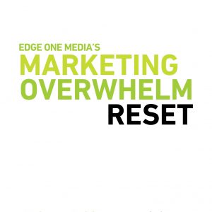 Marketing Overwhelm Reset